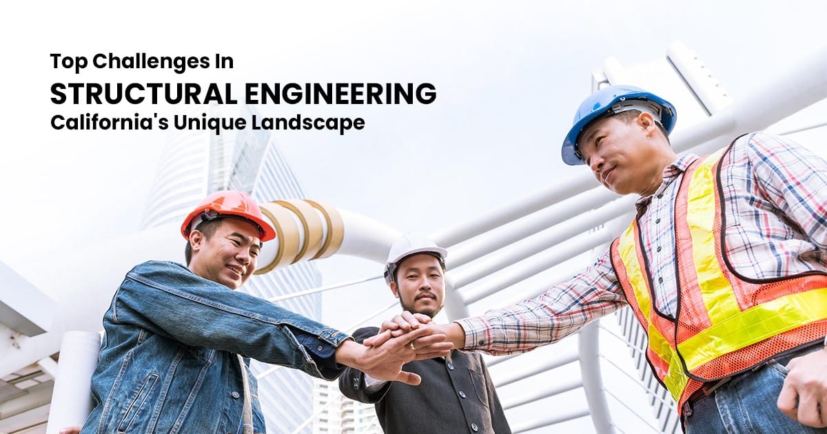 California Structural Engineering Challenges