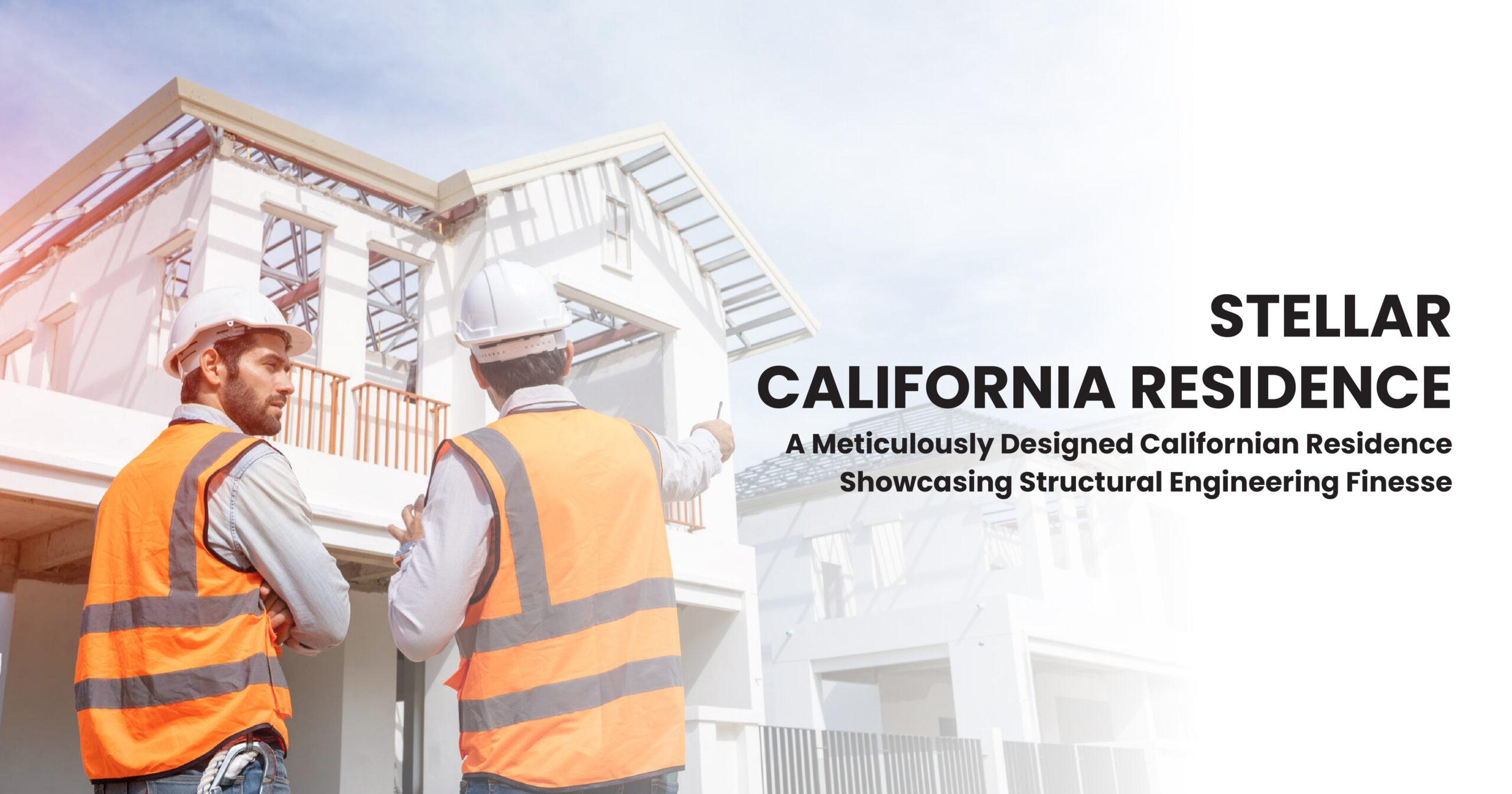 The Importance of Residential Structural Engineers in California: A Homeowner’s Guide