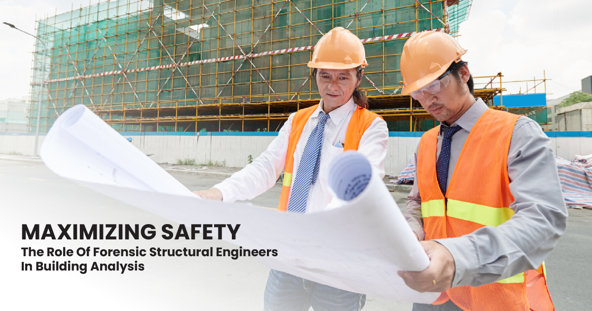 Maximizing Safety: The Role of Forensic Structural Engineers in Building Analysis