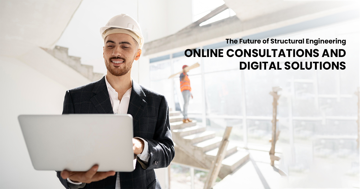 The Future of Structural Engineering Online Consultations and Digital Solutions