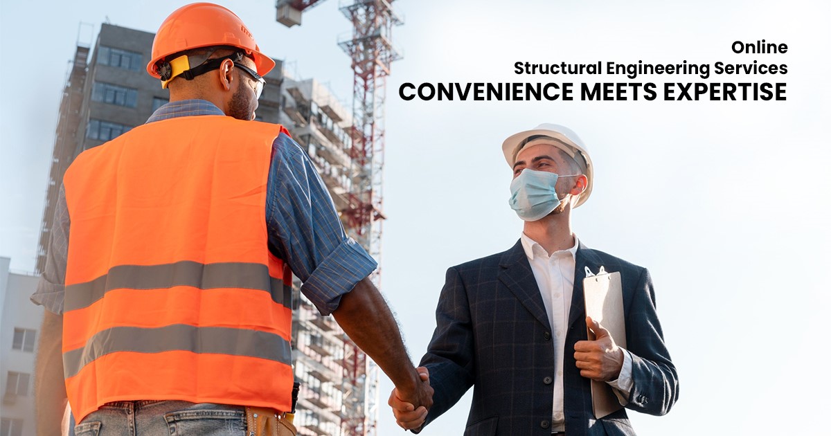 Online Structural Engineering Services: Convenience Meets Expertise